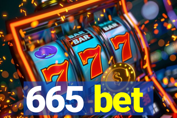 665 bet